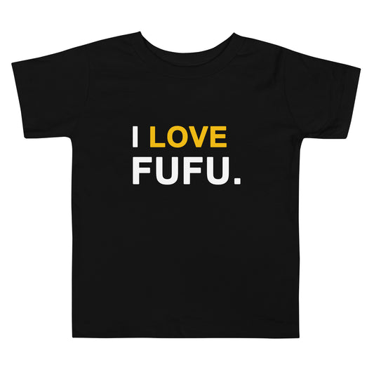 I Love Fufu toddler tshirt
