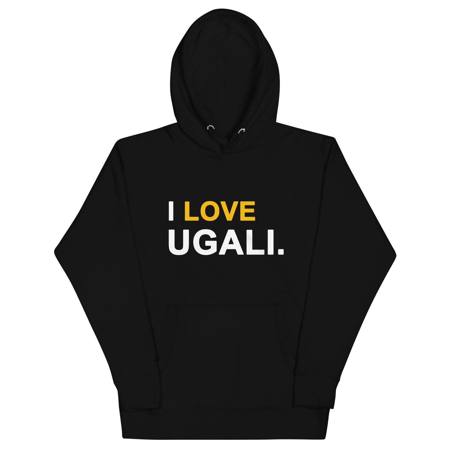 I Love Ugali Unisex Hoodie