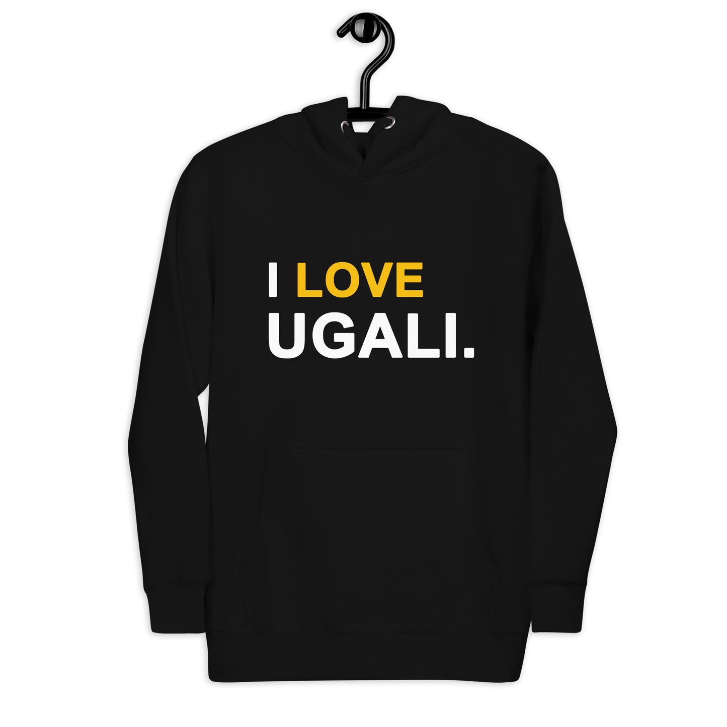 I Love Ugali Unisex Hoodie