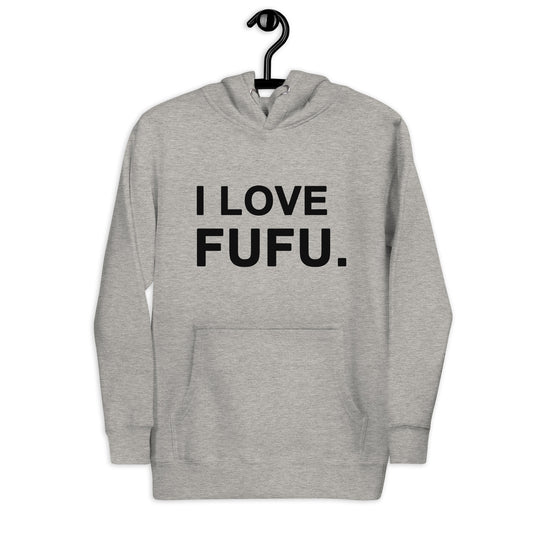 I Love Fufu Unisex Hoodie