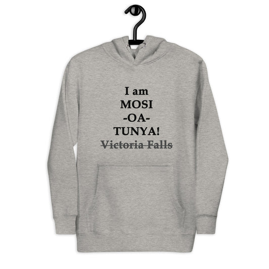 I am Mosi-oa-Tunya Unisex Hoodie