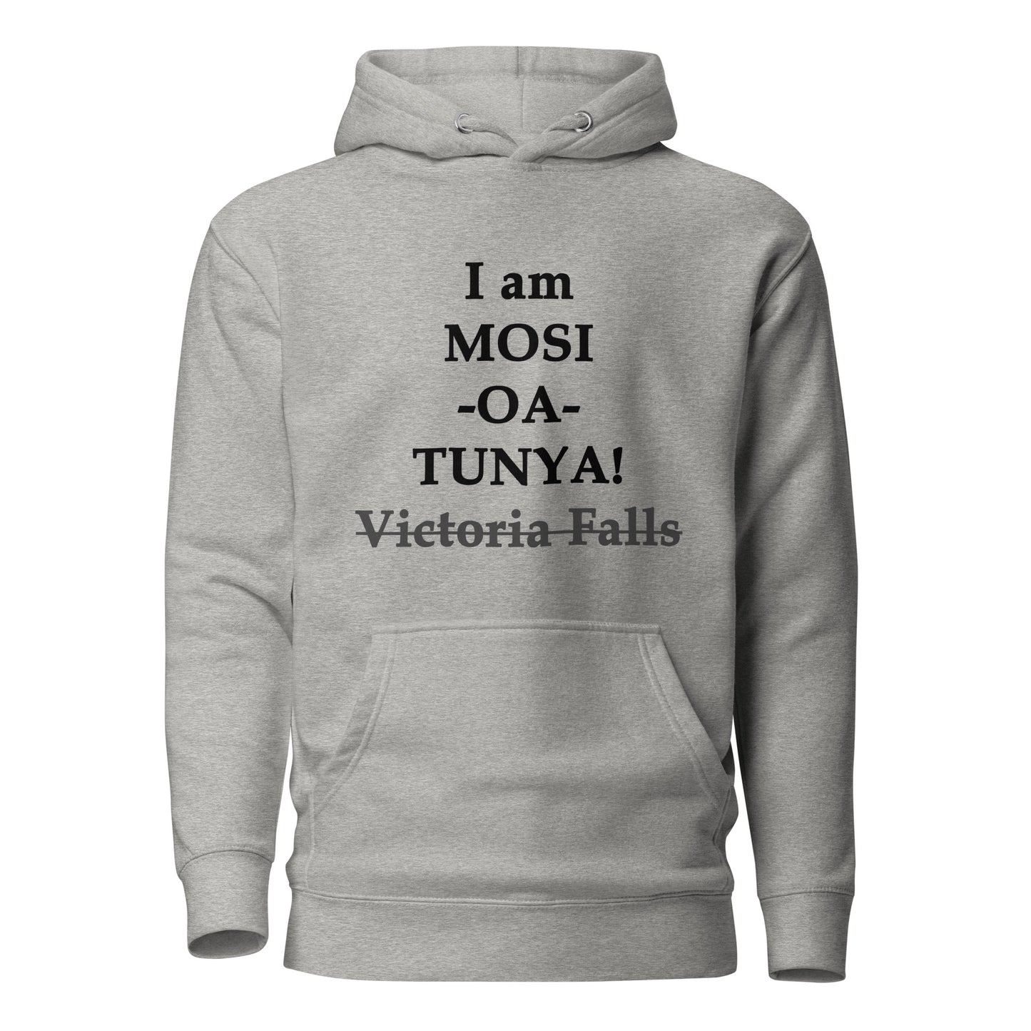 I am Mosi-oa-Tunya Unisex Hoodie