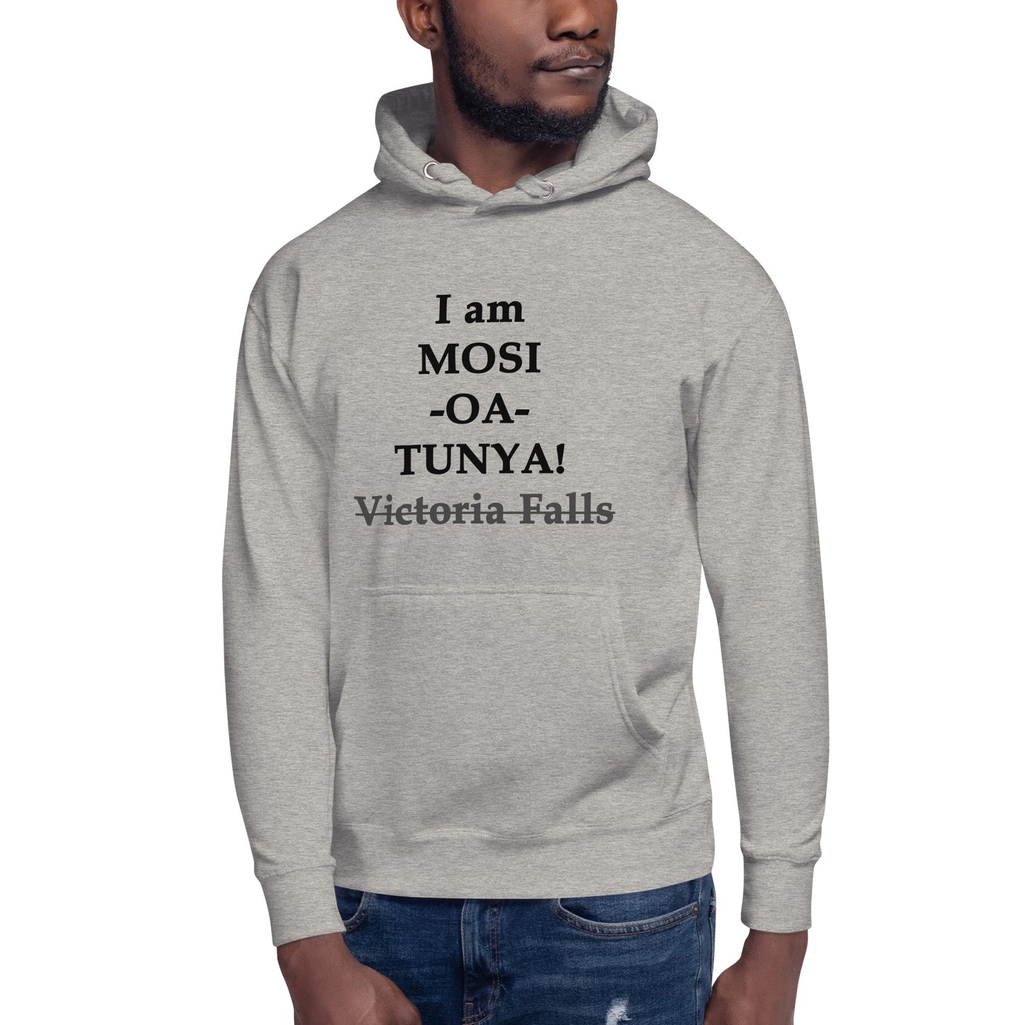 I am Mosi-oa-Tunya Unisex Hoodie