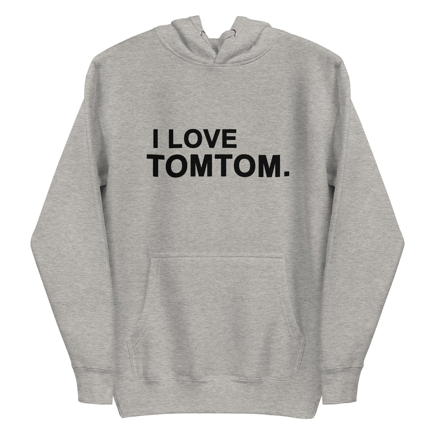 I Love Tomtom Unisex Hoodie