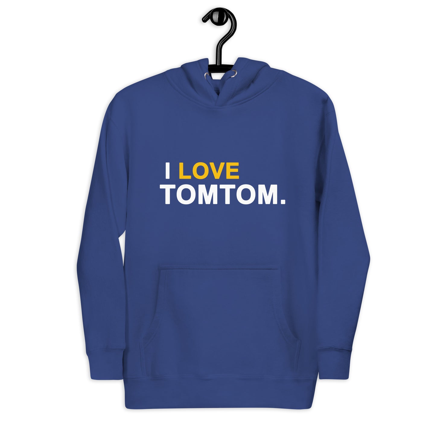I Love Tomtom Unisex Hoodie