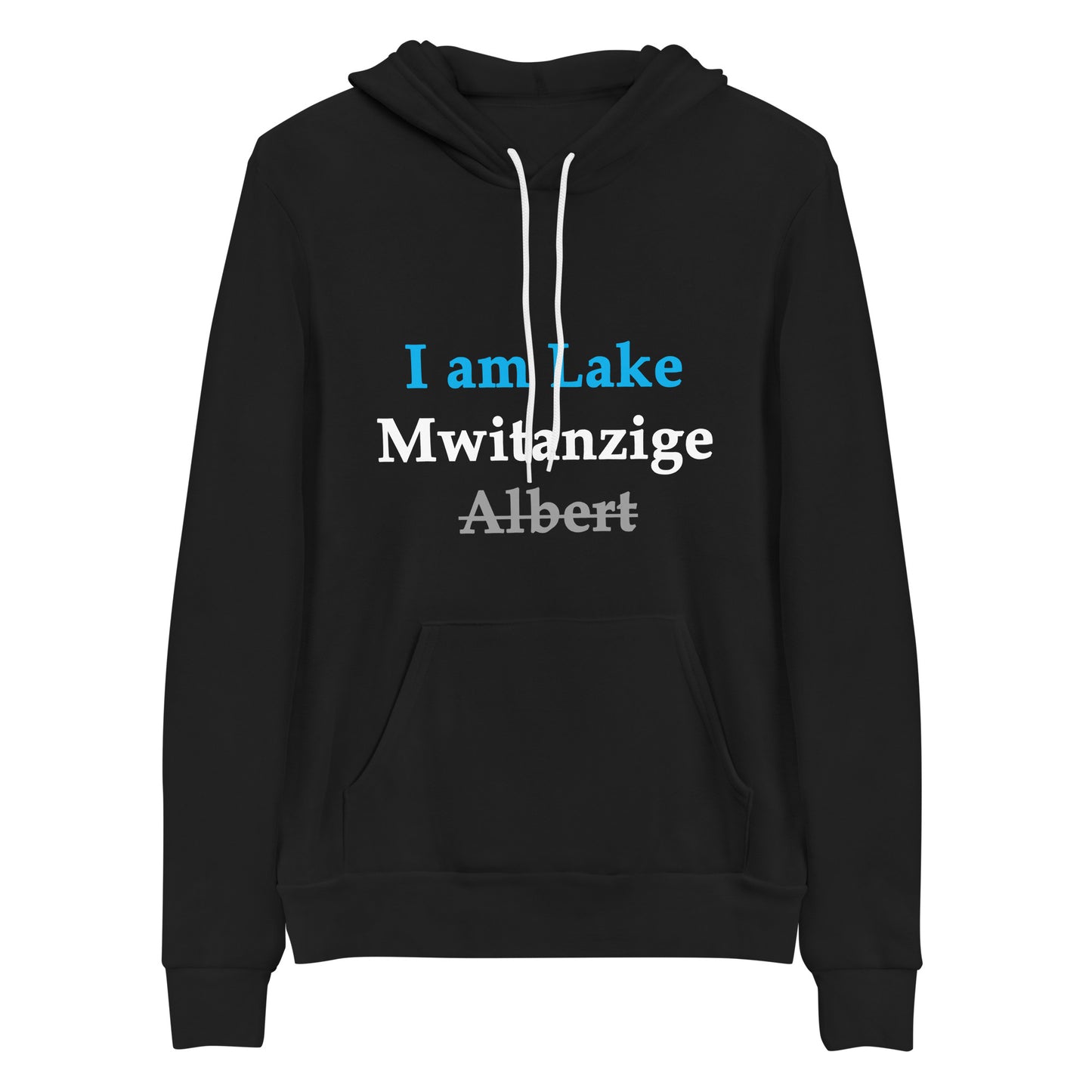 I am Lake Mwitanzige Unisex Hoodie