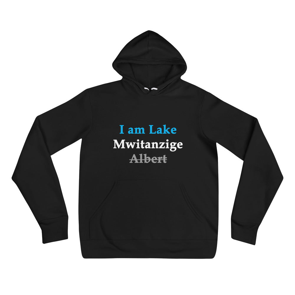 I am Lake Mwitanzige Unisex Hoodie