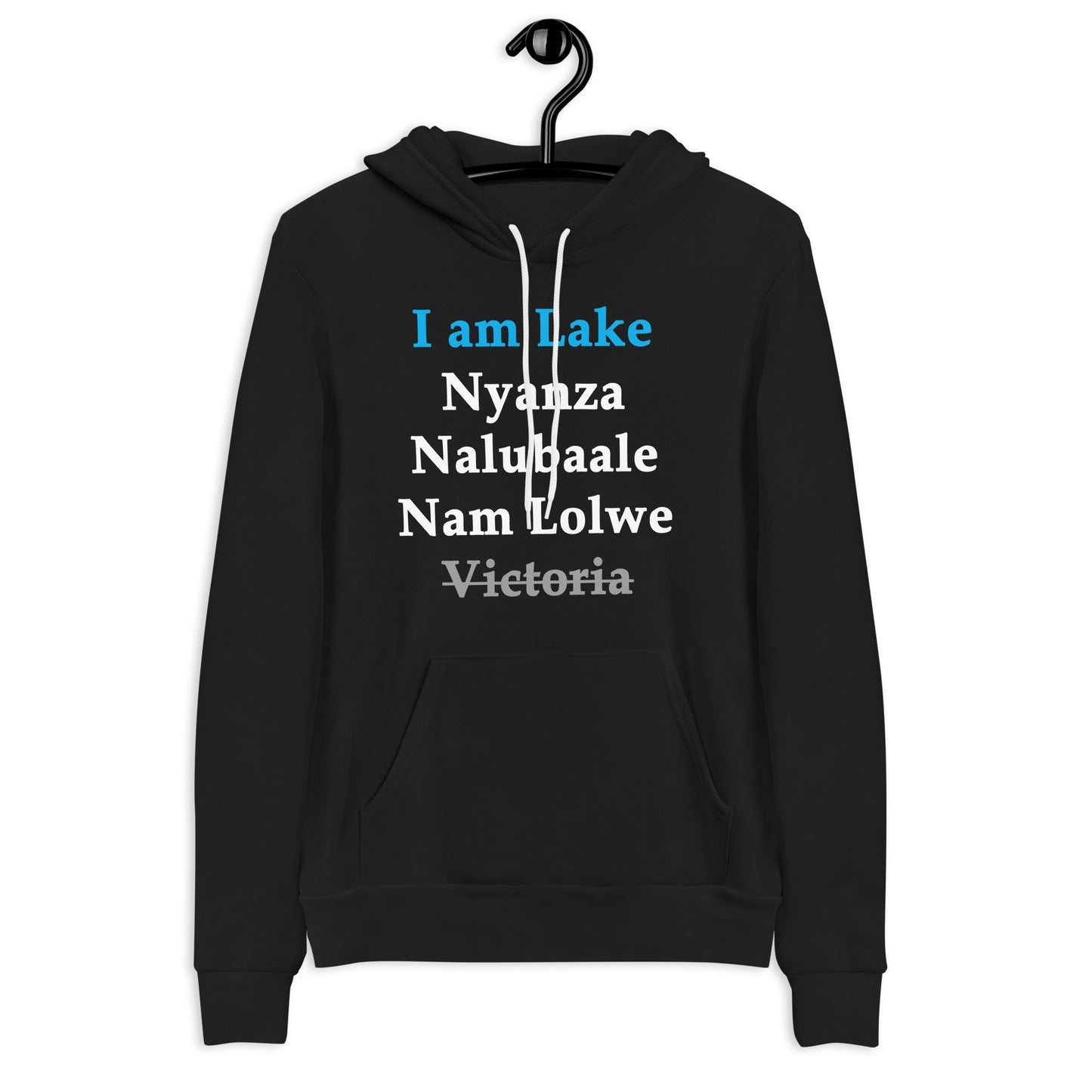 I am Lake Nyanza Nalubaale NamLolwe Unisex Hoodie