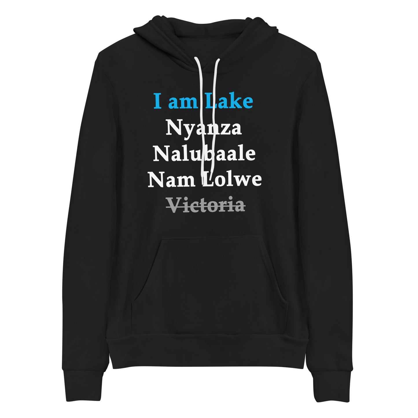 I am Lake Nyanza Nalubaale NamLolwe Unisex Hoodie