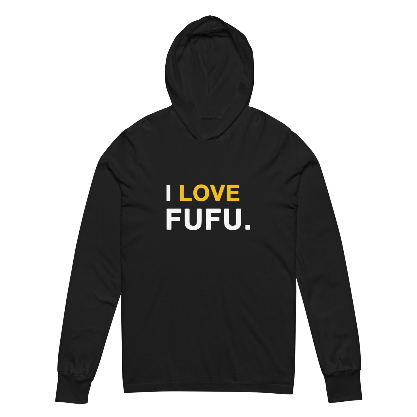 I Love Fufu Unisex hooded long-sleeve t-shirt