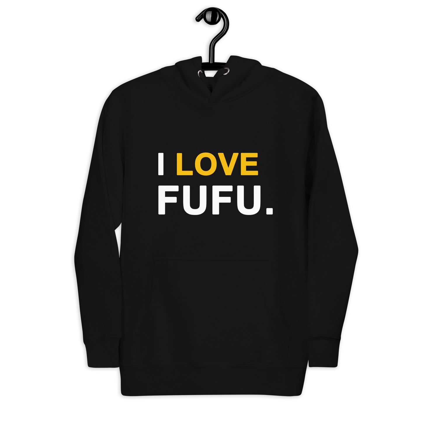 I Love Fufu Unisex Hoodie