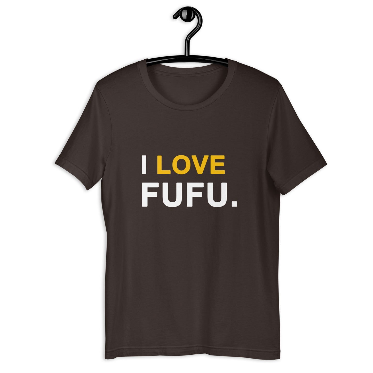 I Love Fufu Unisex T-Shirt